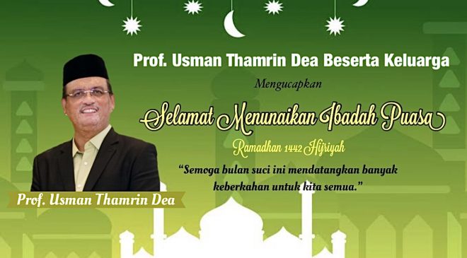 Prof.Usman Thamrin Dea Beserta Keluarga Mengucapkan Selamat Menunaikan ibadah Puasa Ramadhan 1442 H/2021 Masehi