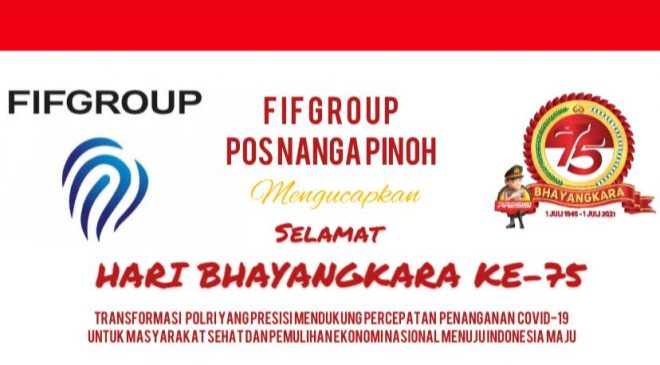 Fif Group Pos Nanga Pinoh Mengucapkan Selamat Hari Bhayangkara Ke-75