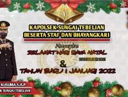 Kapolsek Sungai Tebelian Beserta Staf dan Bhayangkari Mengucapkan “Selamat Natal dan Tahun Baru 2022”