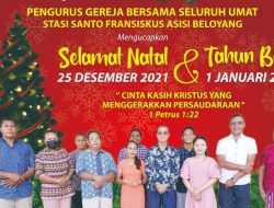 Pengurus Gereja Bersama Seluruh Umat Stasi Santo Fransiskus Asisi Beloyang Mengucapkan Selamat Natal dan Tahun Baru 2022