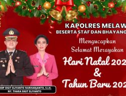 Kapolres Melawi Beserta Staf dan Bhayangkari Mengucapkan Selamat Merayakan Hari Natal 2022 dan Tahun Baru 2023