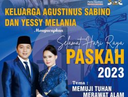 Keluarga Agustinus Sabino dan Yessy Melania Mengucapkan Selamat Hari Raya Paskah 2023