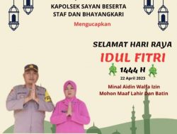 Kapolsek Sayan Beserta Staf dan Bhayangkari Mengucapkan Selamat Idul Fitri 1444 H